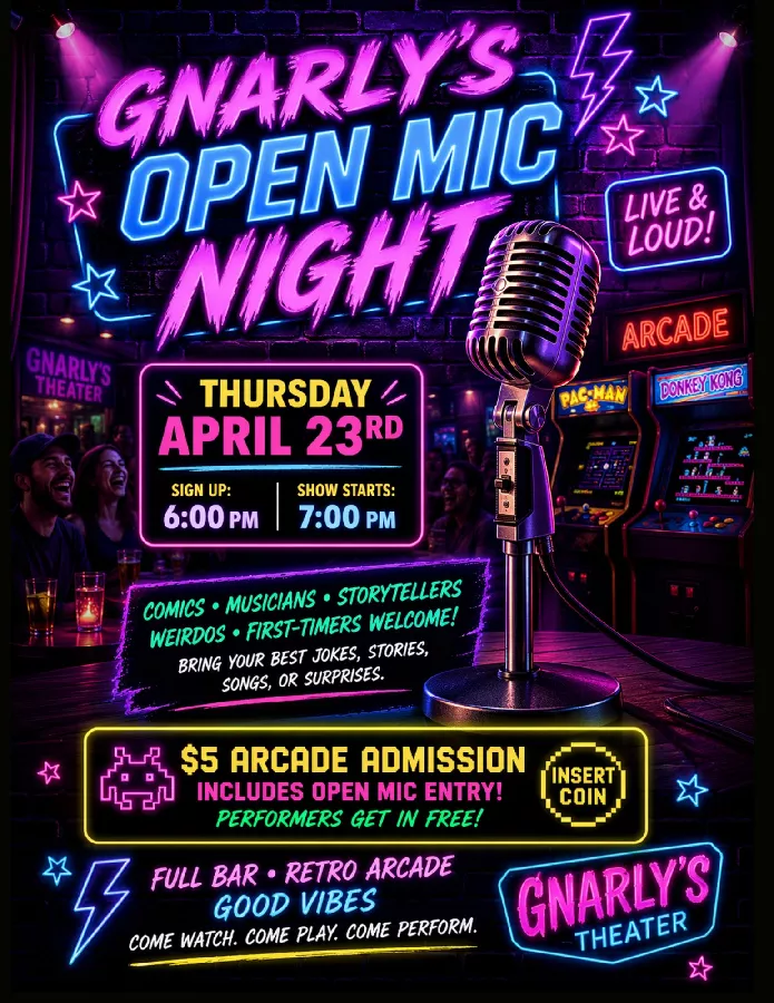 Gnarly's Open Mic and Arcade Night