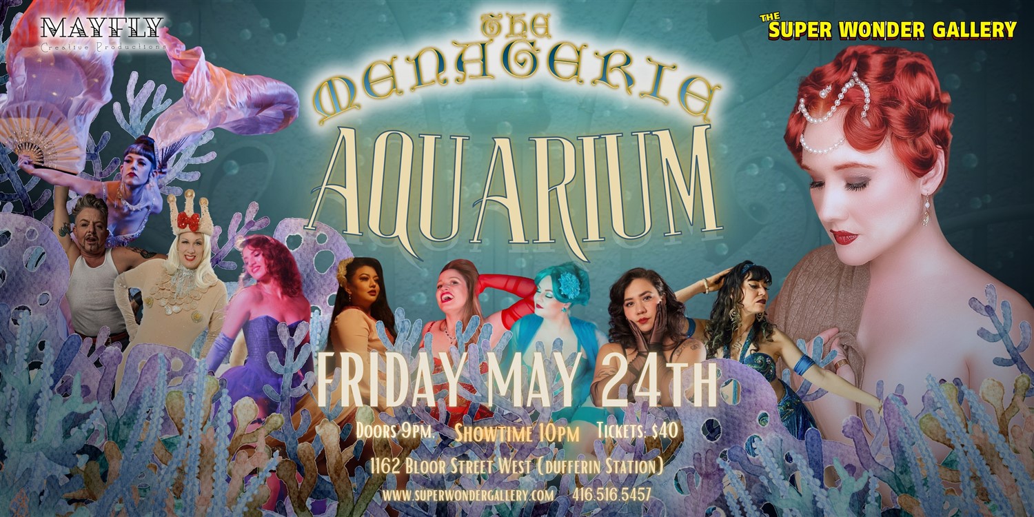 The Menagerie: AQUARIUM on May 24, 21:00@SUPER WONDER GALLERY - Buy tickets and Get information on Super Wonder Gallery 