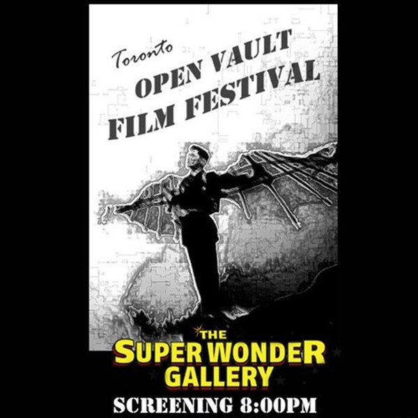 Get Information and buy tickets to OPEN VAULT FILM FEST Tonight! Friday 12th on Super Wonder Gallery