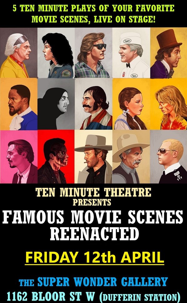 Get Information and buy tickets to Famous Movie Scenes Ten Minute Theatre on Super Wonder Gallery