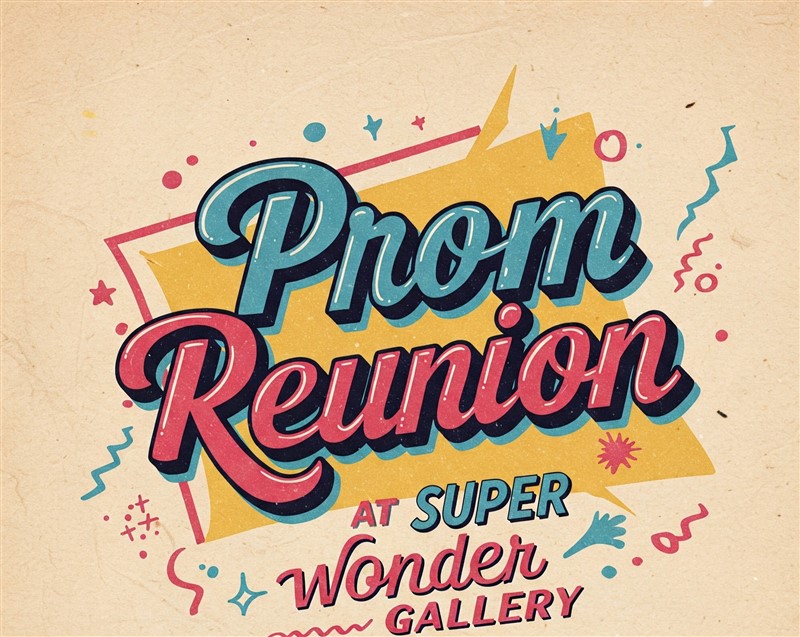 Get Information and buy tickets to PROM REUNION THE CLASS WHO SURVIVED HIGH SCHOOL WITHOUT GOOGLE on Super Wonder Gallery