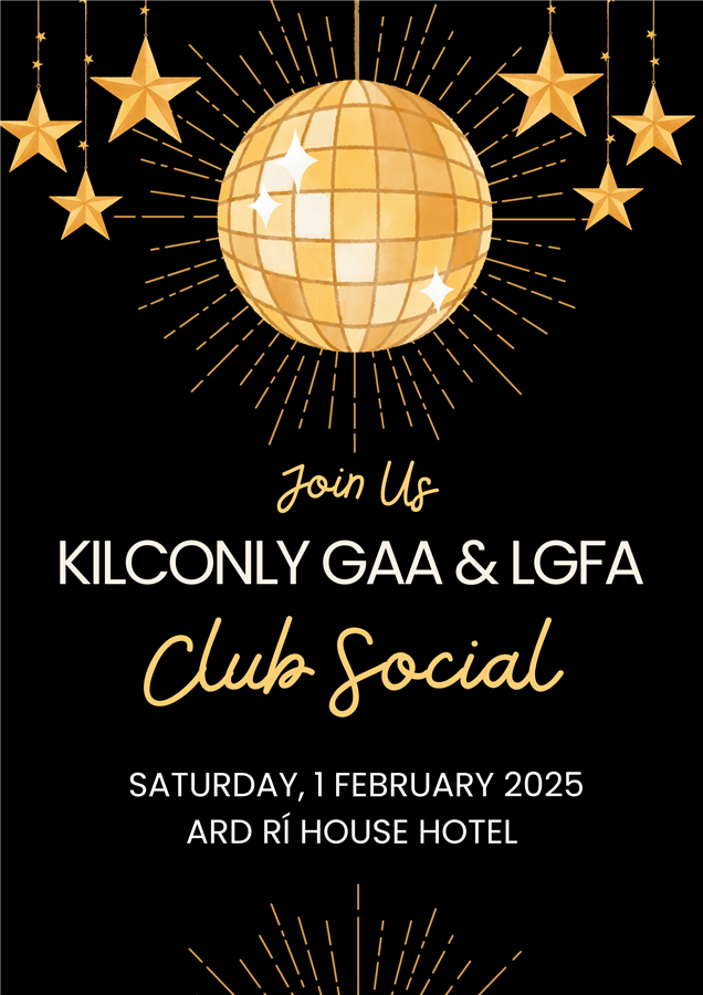 Get Information and buy tickets to Kilconly GAA & LGFA Social  on onlinetickets ie