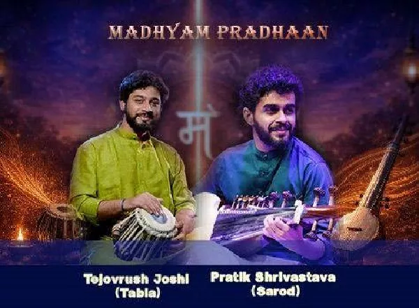 MADHYAM PRADHAAN: An Evening of Strings and Rhythm
