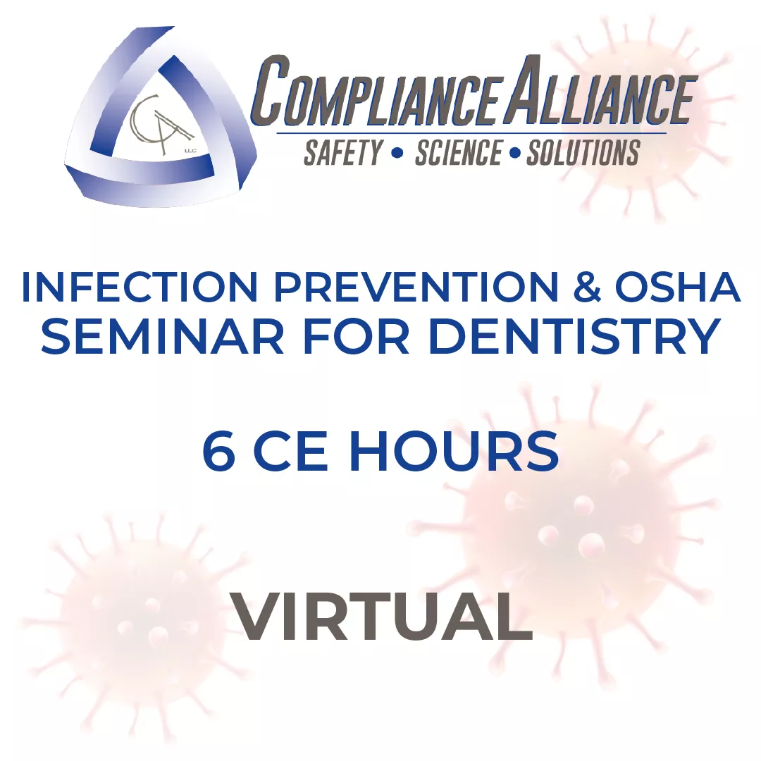 Get information & buy tickets toInfection Prevention & OSHA Seminar for Dentistry VIRTUAL on May 15, 08:00 @Virtual | Compliance Alliance