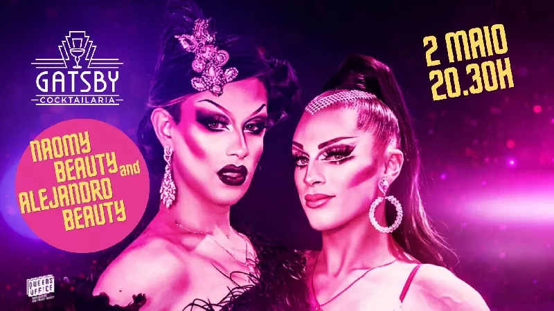 Get Information and buy tickets to Drag Show Naomy & Alejandro Beauty on Gatsby Cocktailaria