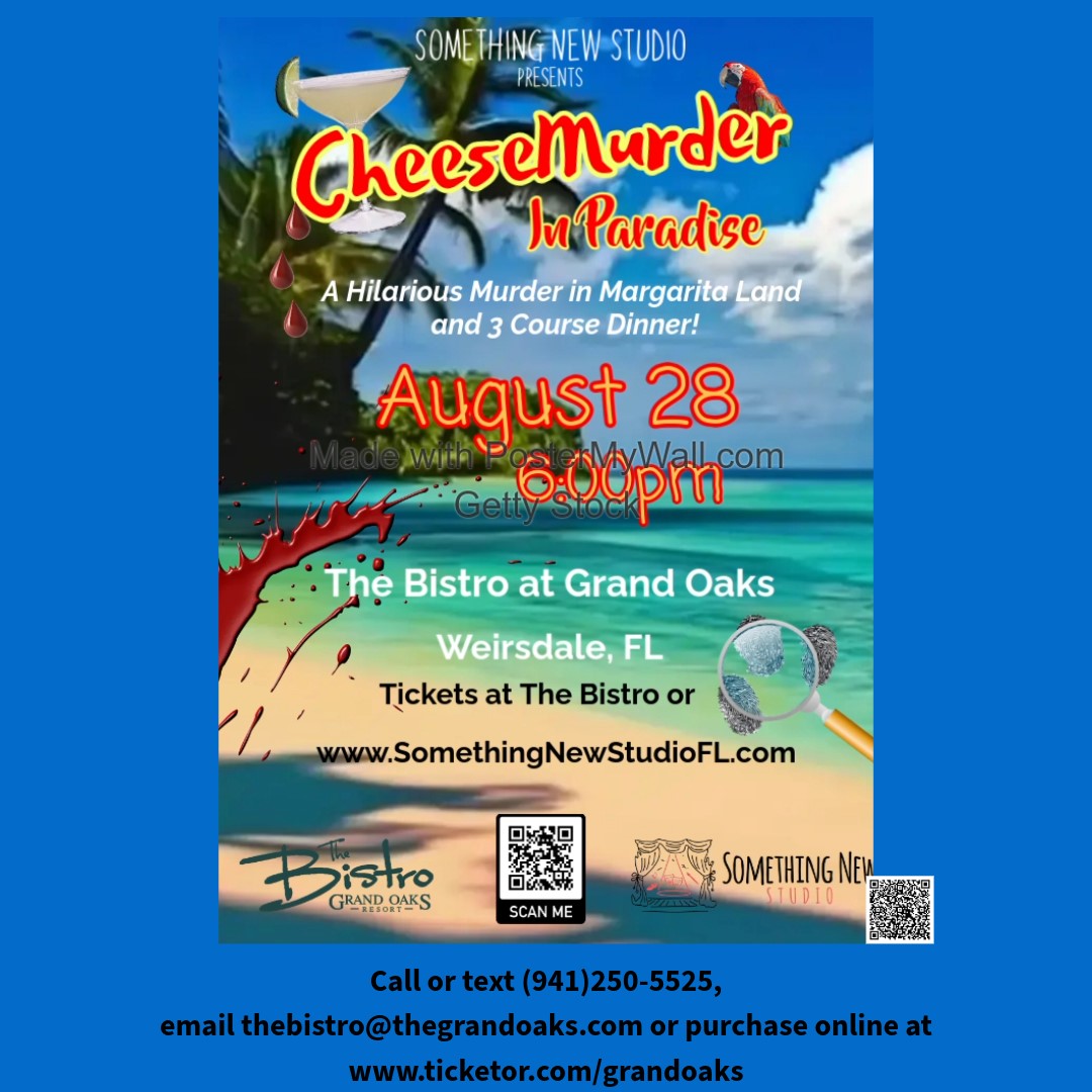 Get information & buy tickets toCheeseMurder in Paradise, Murder Mystery Dinner  on Aug 28, 18:00 @The Bistro at Grand Oaks | Grand Oaks Resort