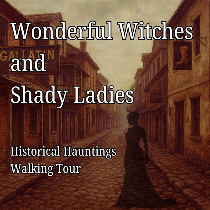 Wonderful Witches and Shady Ladies