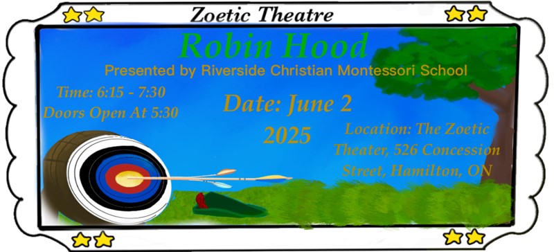 Riverside Christian Montessori School Presents:   Robin Hood