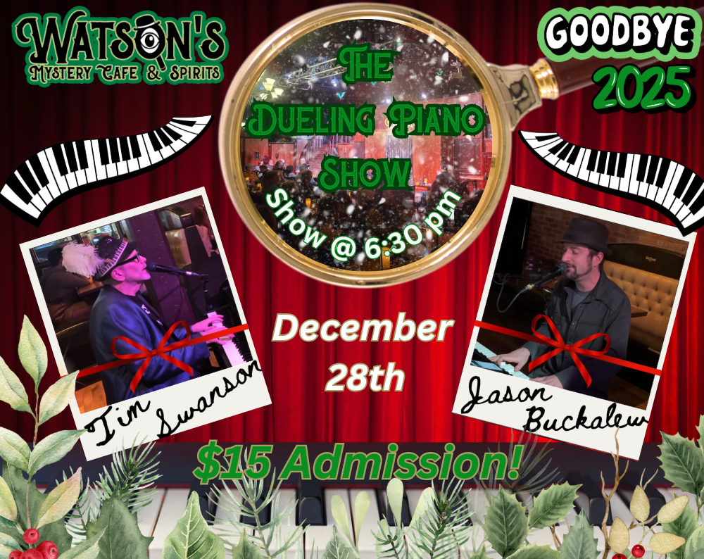 Get information, pick a seat & buy tickets toIdaho Dueling Piano Show! (All Ages)  on Dec 28, 18:30 @Watson's Mystery Cafe & Spirits | watsons