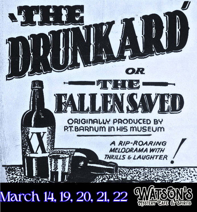 The Drunkard Melodrama Live at Watson's Mystery Cafe (OPENING NIGHT!) image