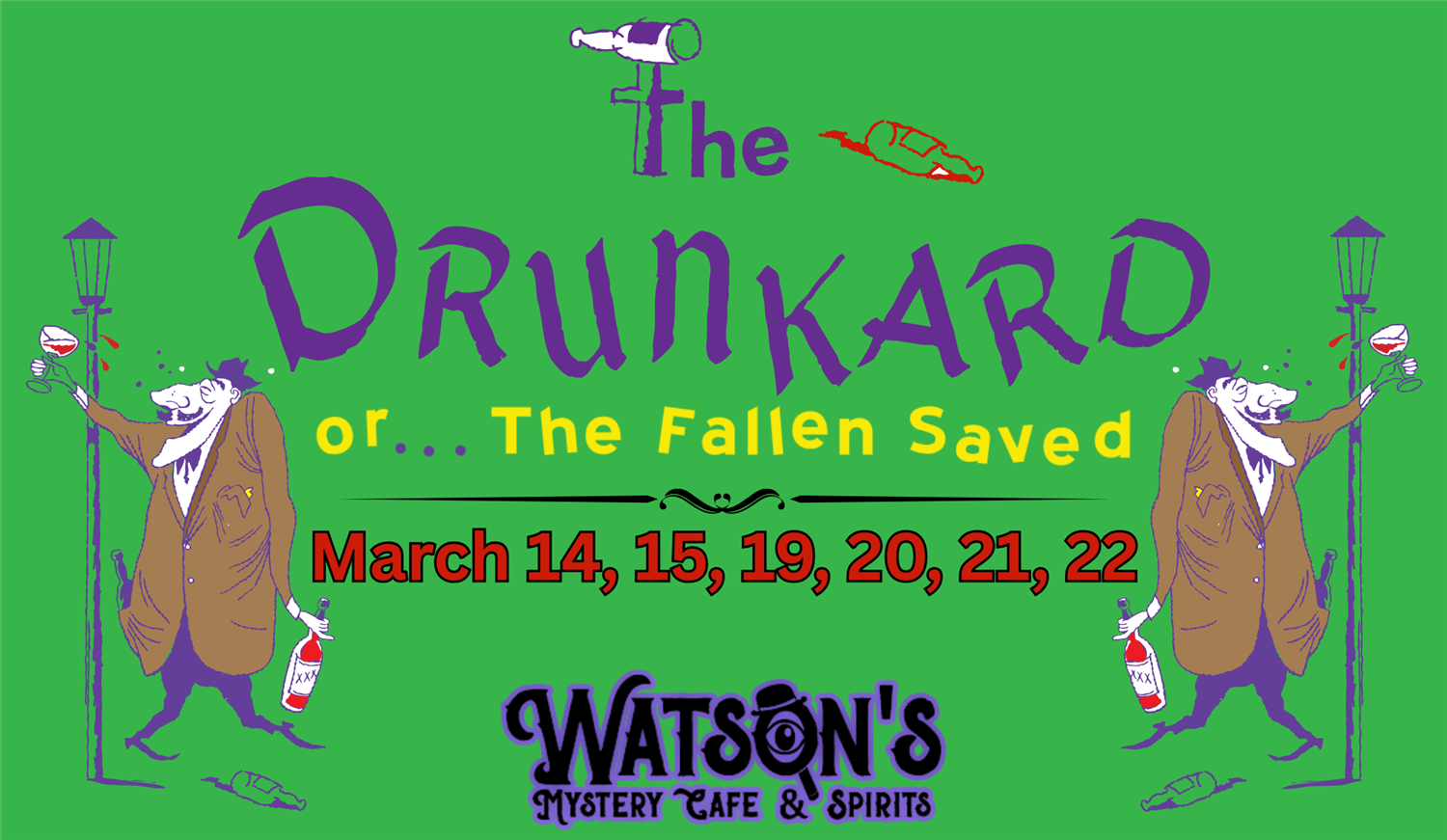 Get information, pick a seat & buy tickets toThe Drunkard Melodrama Live at Watson's Mystery Cafe  on Mar 20, 19:00 @Watson's Mystery Cafe & Spirits