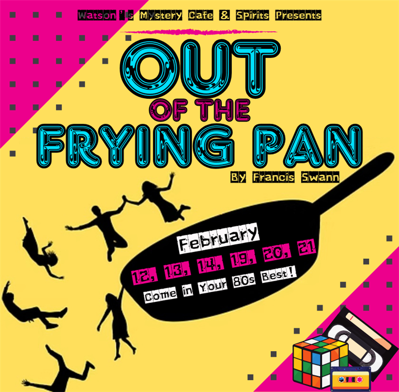 Out of the Frying Pan Live at Watson's Mystery Cafe (OPENING NIGHT!)