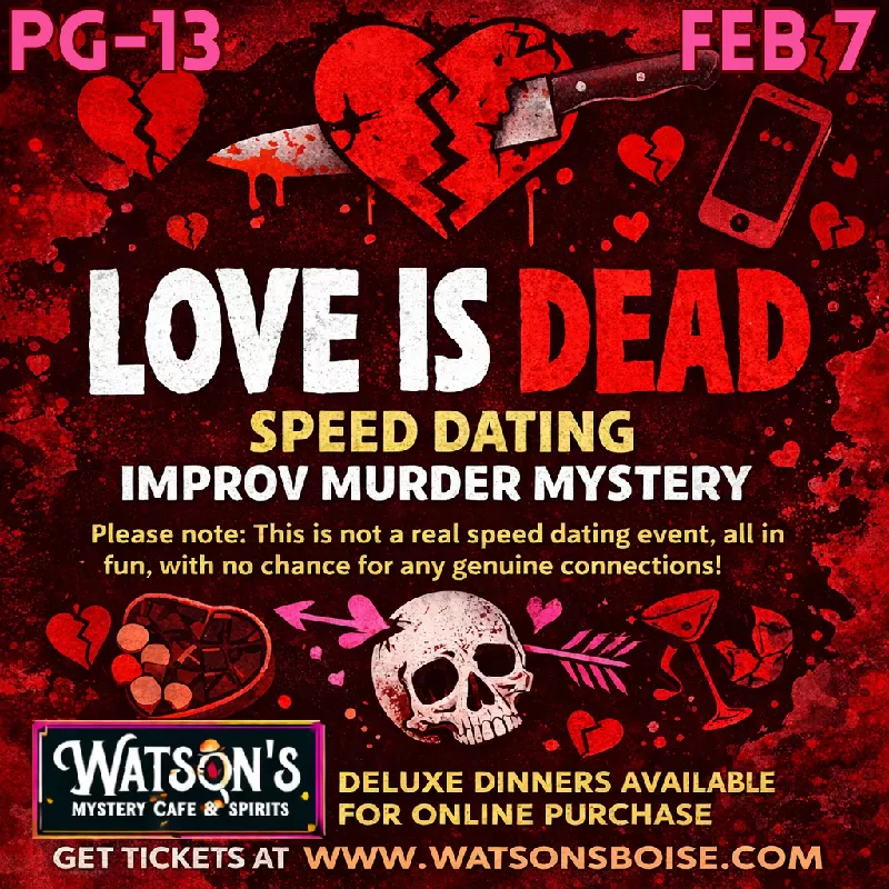 Love Is Dead: Speed Dating Improv Murder Mystery
