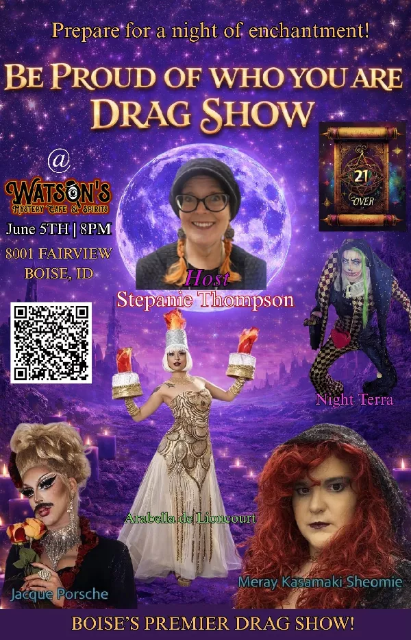 Get Information and buy tickets to Be Proud of Who You Are Drag Show  on Watson's Boise