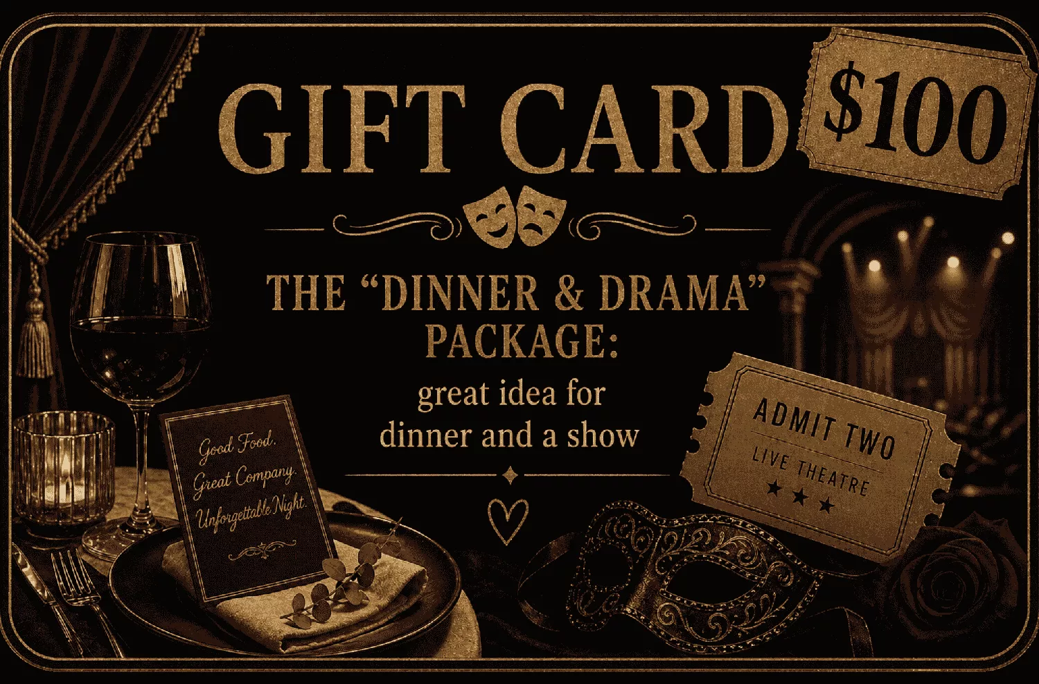 Dinner and; Drama Package