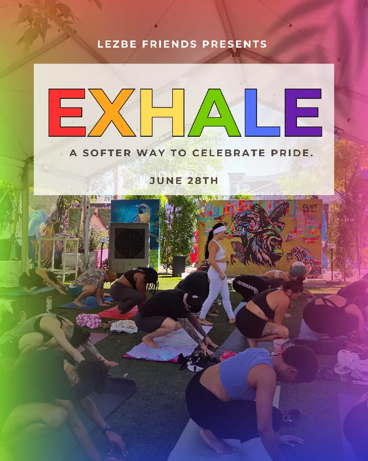 Get Information and buy tickets to EXHALE  on Lezbe Friends