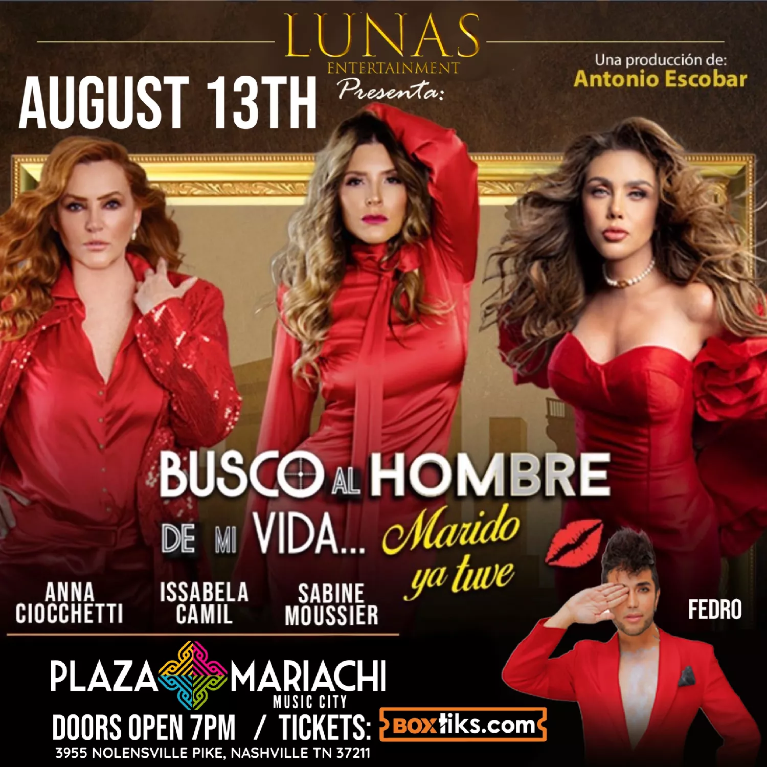 Pick a seat & buy tickets toBusco al Hombre de mi Vida, Marido ya tuve Anna Ciocchetti, Issabela Camil, Sabina Moussier on Aug 13, 19:00 @Plaza Mariachi (Xenote)