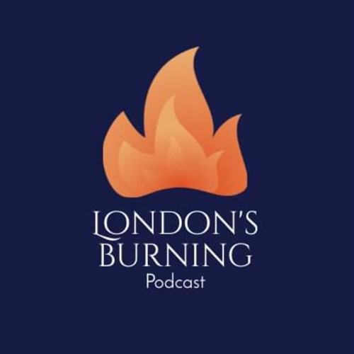 London’s Burning Podcast image