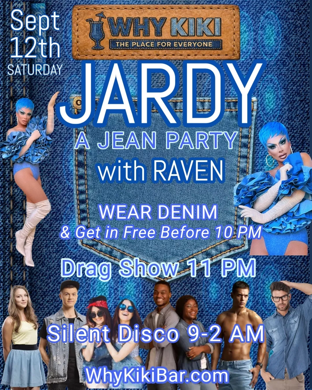 RAVEN: 11 PM DRAG SHOW. It's a Jardy image
