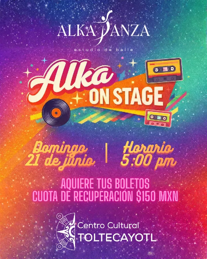 Obtener información y comprar entradas para ALKA ON STAGE Alka Danza Estudio de Baile en Centro Cultural Toltecayotl.