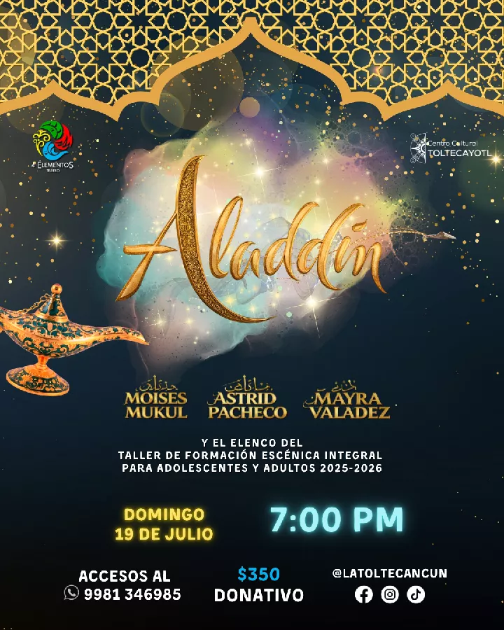 Obtener información y comprar entradas para ALADDIN El Musical en Centro Cultural Toltecayotl.