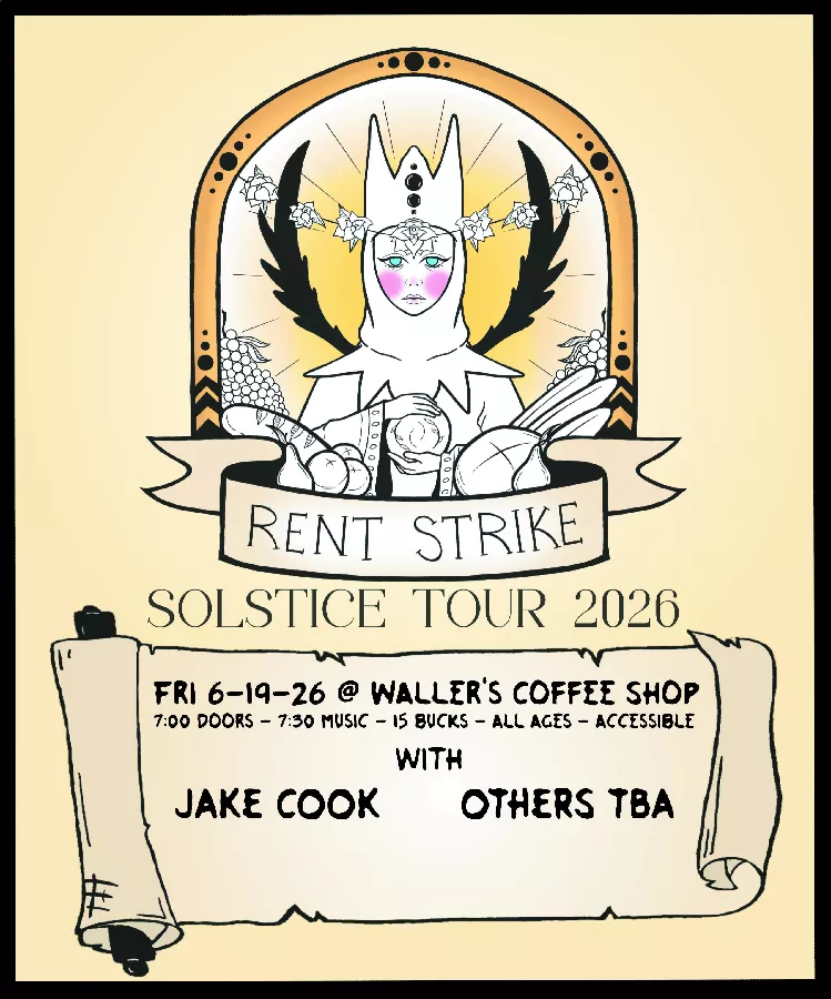 6/19/26 - Rent Strike, Jake Cook, Others at Waller's