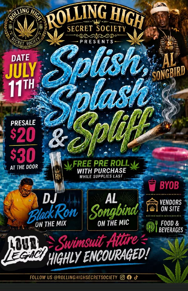 Rolling High Secret Society Presents Splish , Splash & Spliff