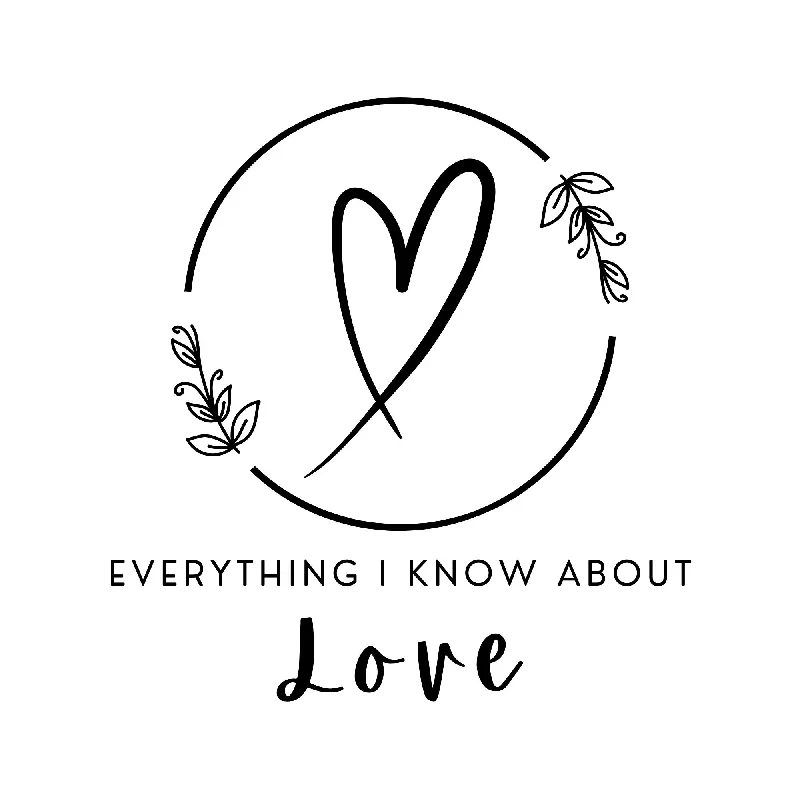 Everything I Know About Love