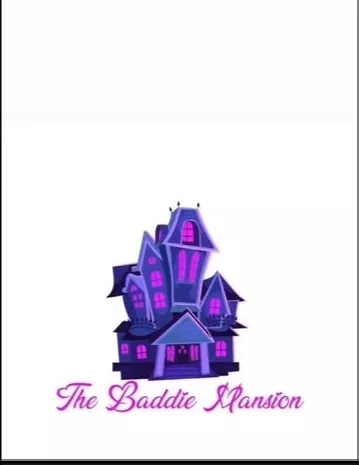 The Baddie Mansion LLC