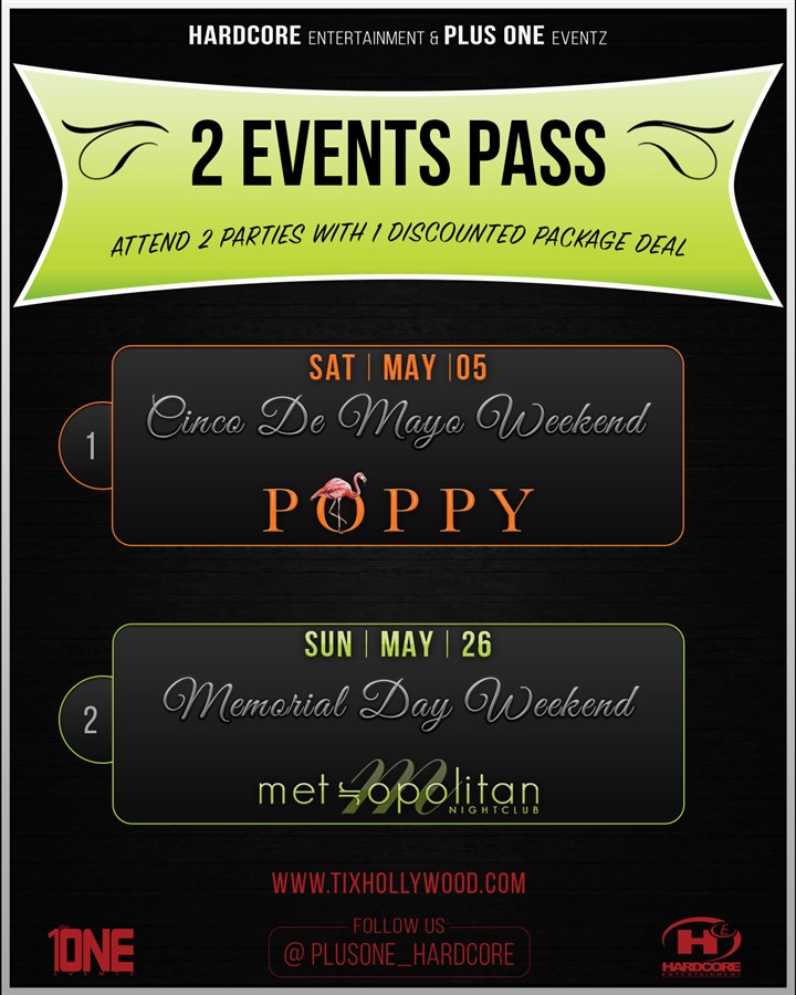 Get Information and buy tickets to Package Deal: POPPY 5/4 & METROPOLITAN 5/26 Buy 1 Ticket for 2 Events on HARDCORE & PLUS ONE