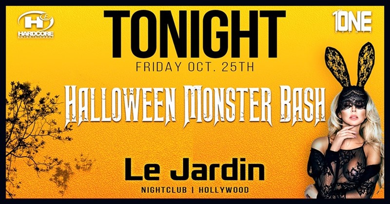 Get Information and buy tickets to TONIGHT (Friday) @ LE JARDIN HALLOWEEN PARTY on HARDCORE & PLUS ONE