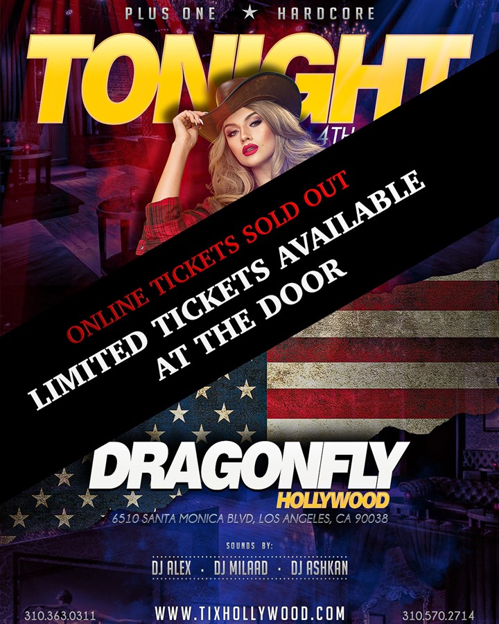 Get Information and buy tickets to LIMITED tickets at the door (Online Tickets Sold Out) Tonight 7/4 @ Dragonfly Hollywood on HARDCORE & PLUS ONE