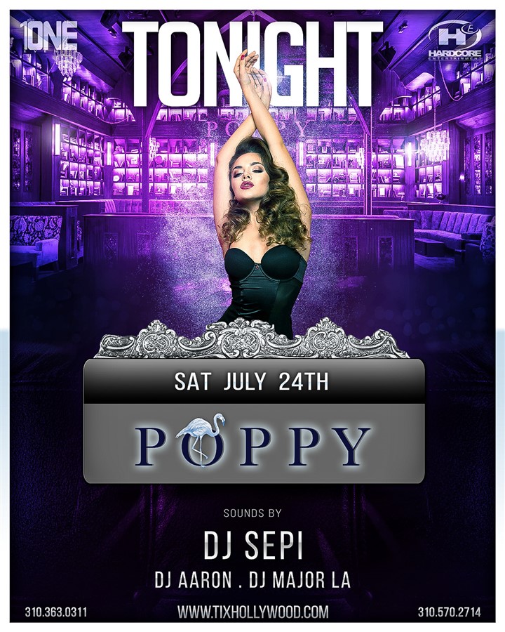 Get Information and buy tickets to TONIGHT (Sat 7/24) @ POPPY Nightclub feat: DJ SEPI - DJ AARON - DJ MAJOR LA on HARDCORE & PLUS ONE
