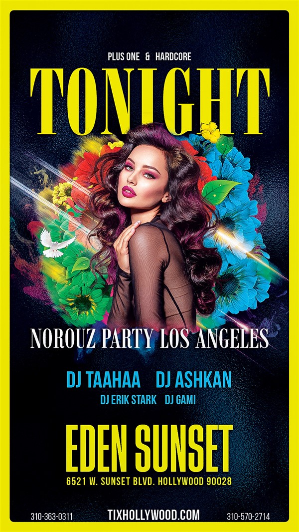 Get Information and buy tickets to NOROUZ MEGA BASH @ EDEN SUNSET TONIGHT (SAT/MAR/22) on HARDCORE & PLUS ONE