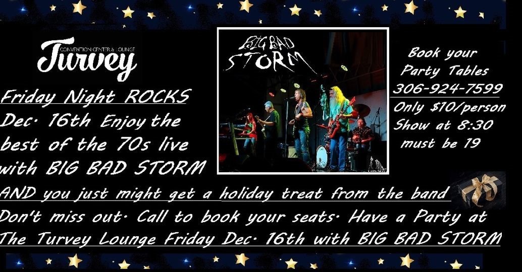 Friday Night Live Big Bad Storm on Dec 16, 20:00@Turvey Center - Buy tickets and Get information on Turvey Convention Center 