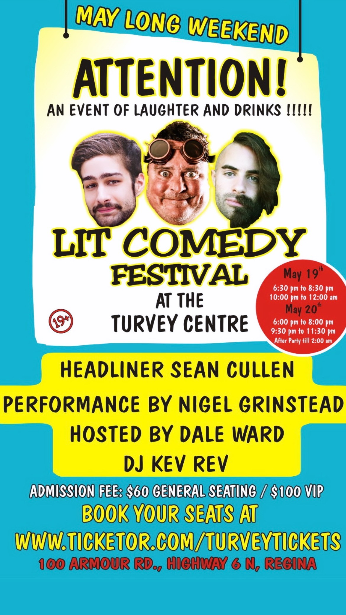 LIT COMEDY FESTIVAL Headliner SEAN CULLEN, Performance by NIGEL GRINSTEAD Hosted by DALE WARD w/ DJ REV KEV on May 20, 21:30@Turvey Center Regina - Buy tickets and Get information on Turvey Convention Center 