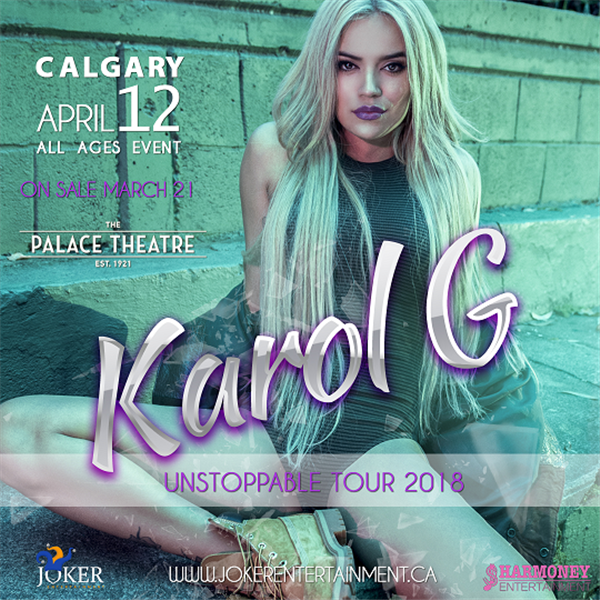 Get Information and buy tickets to KAROL G - UNSTOPPABLE WORLD TOUR CALGARY  on www.jokerentertainment.ca