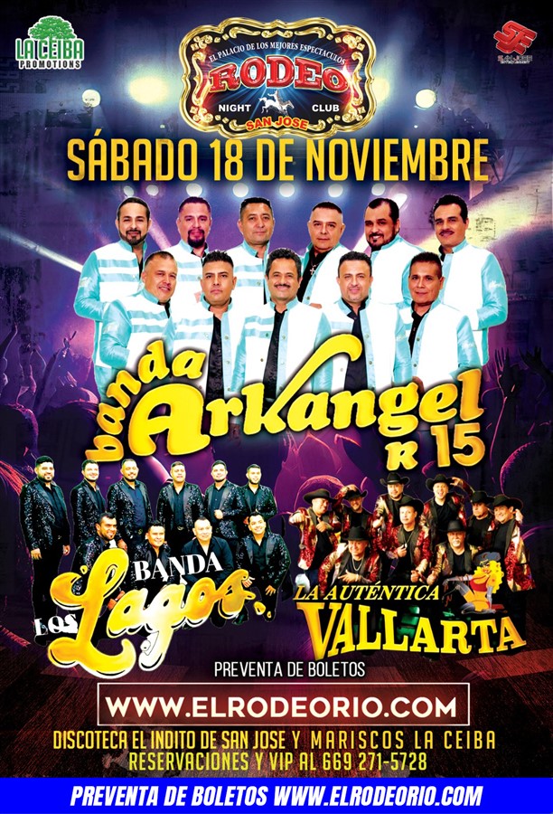 Get Information and buy tickets to Banda Arkangel R-15,Banda Los Lagos y La Autentica Vallarta,Sabado 18 de Nov. Club Rodeo Quebradita Night! on elrodeorio.com