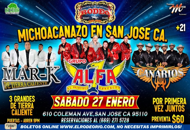 Get Information and buy tickets to Alfa 7,Los Canarios de Michoacan y La Mar-k de Tierra Caliente Michoacanazo en San Jose! on elrodeorio.com