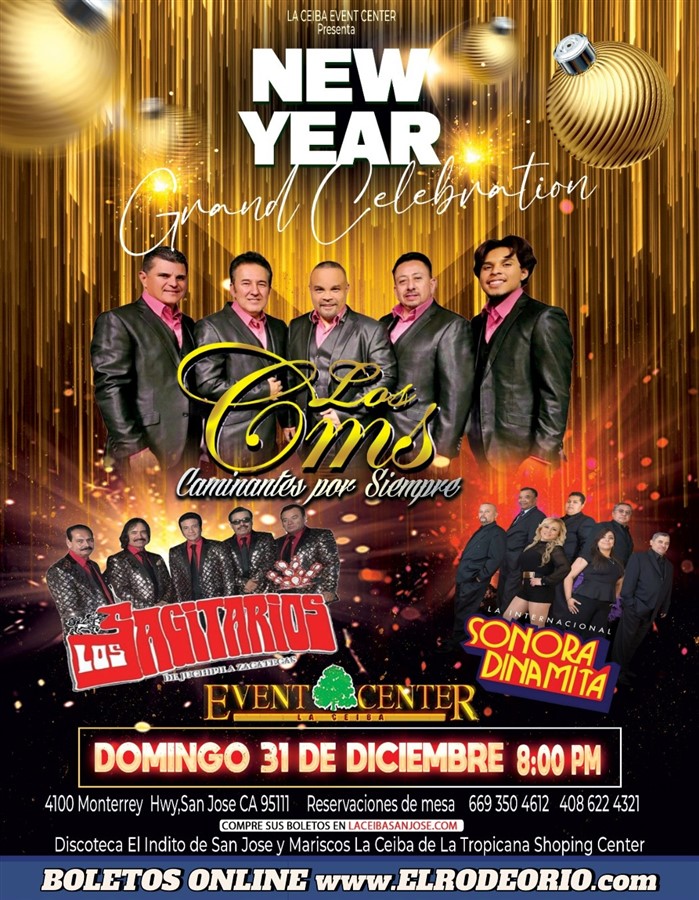 Get Information and buy tickets to Celebracion de Año Nuevo en La Ceiba Event Center de San Jose Los Sagitarios,La Sonora Dinamita y Los Cms " Caminantes por Siempre" on elrodeorio.com