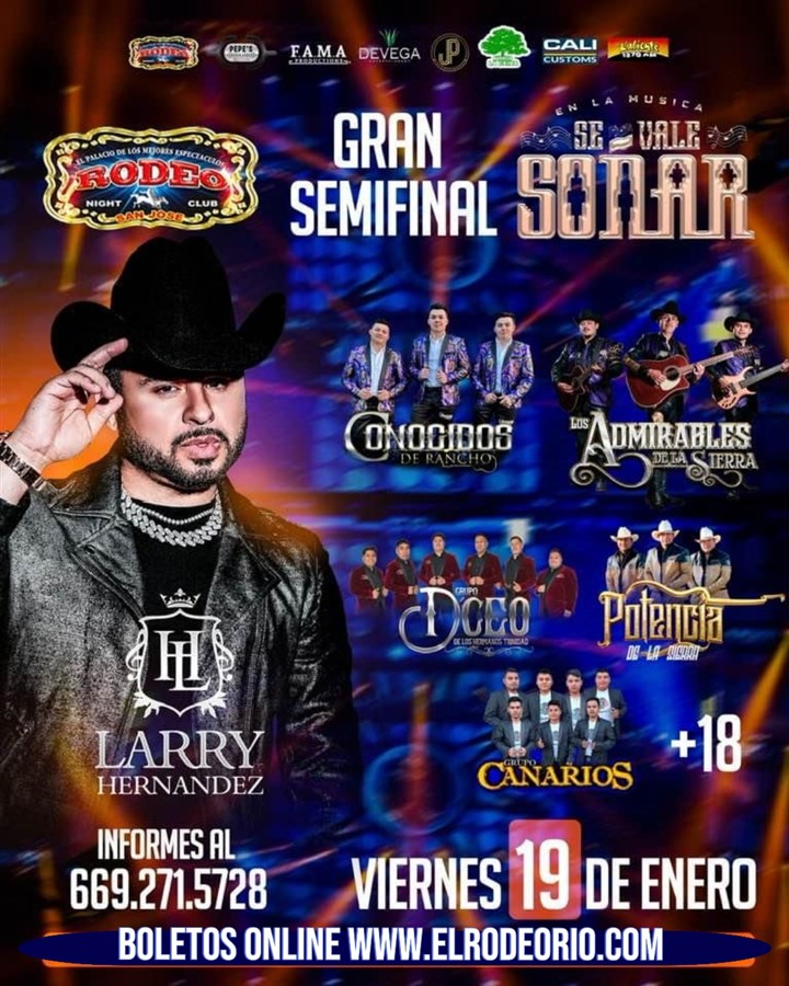 Obtener información y comprar entradas para Larry Hernandez,Viernes 19 de Enero,Club Rodeo Gran Semifinal " Se Vale Soñar" en elrodeorio.com.