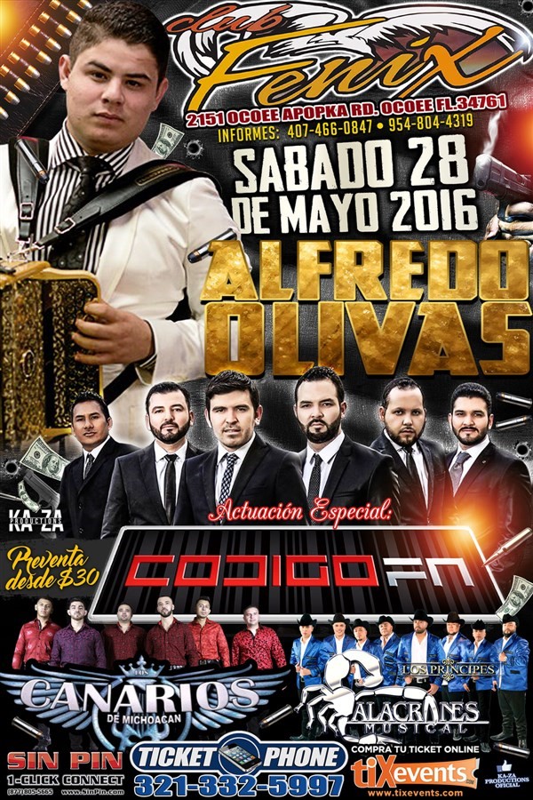 Get Information and buy tickets to CLUB FENIX • Alfredo Olivas • Codigo FN Canarios de Michoacan • Alacranes Musicales on tixevents.com