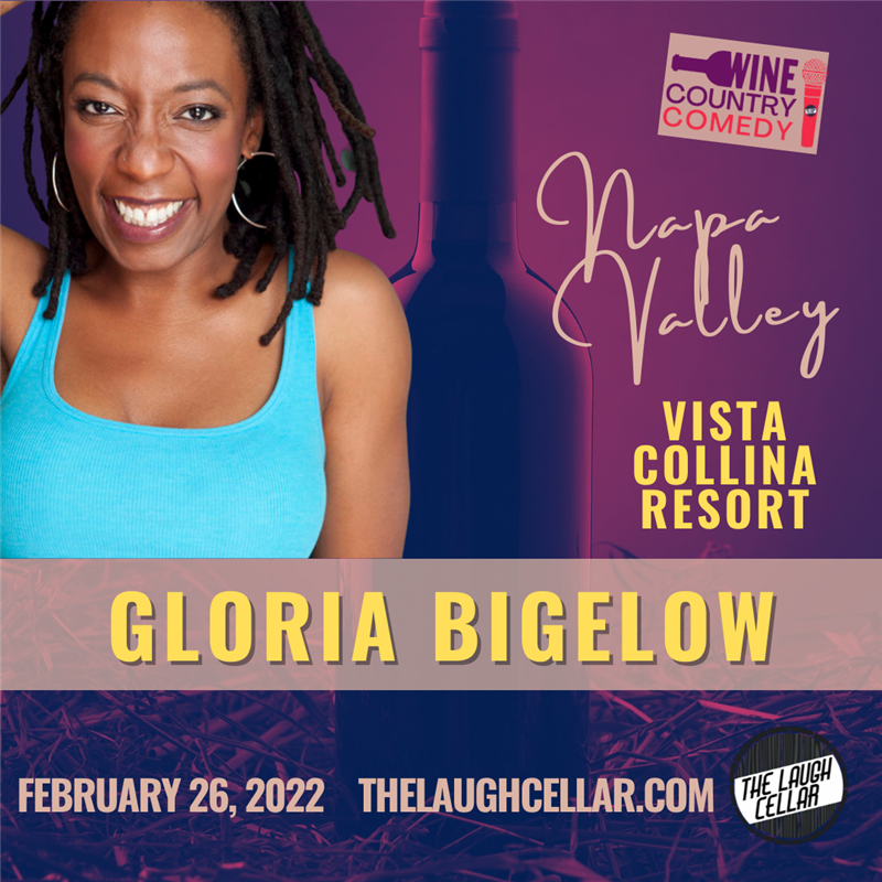 Get Information and buy tickets to Comedian Gloria Bigelow Vista Collina Resort Napa on The Laugh Cellar