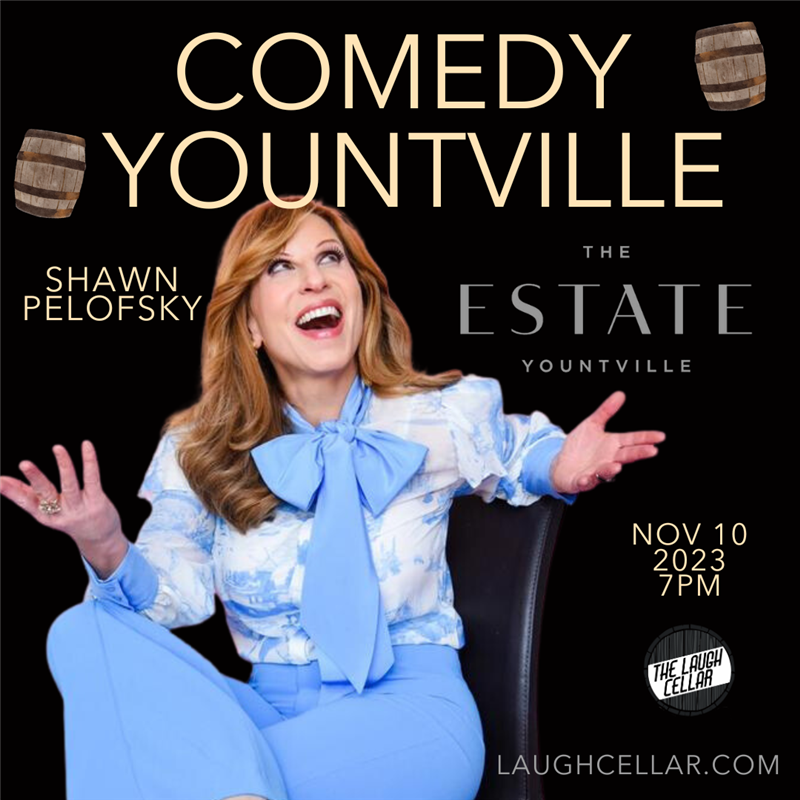 Get Information and buy tickets to Comedian Shawn Pelofsky - $32 The Estate Yountville on The Laugh Cellar