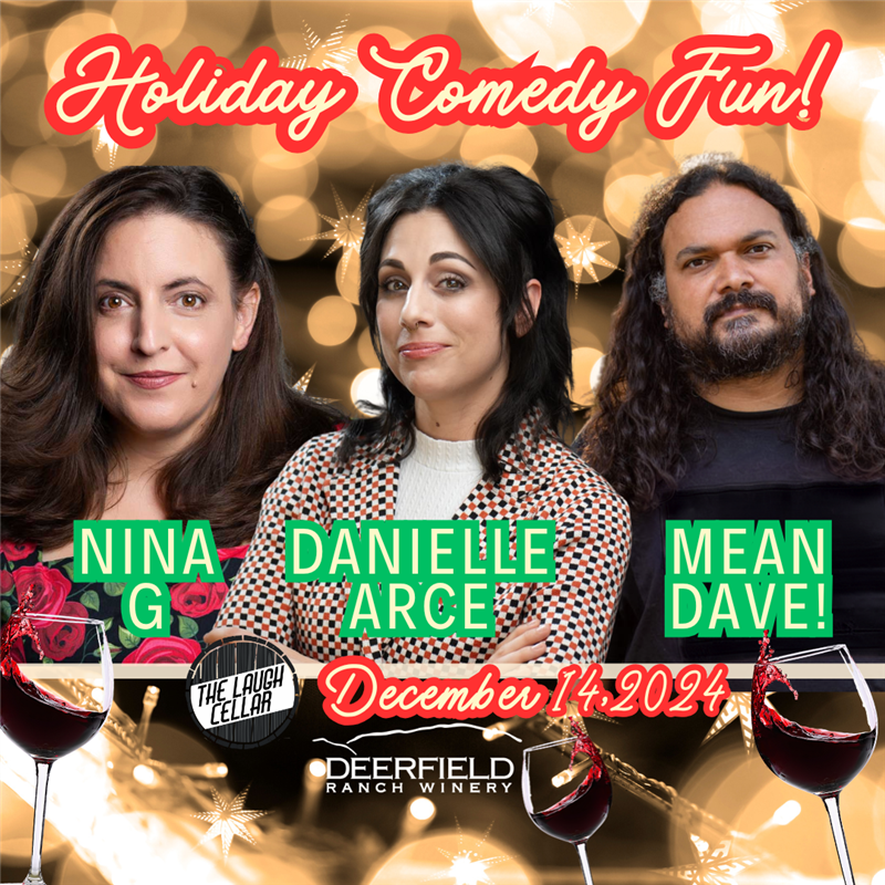 Holiday Comedy Fun in a Wine Cave! Danielle Arce, Nina G, Mean Dave