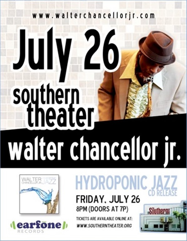 Get Information and buy tickets to WALTER CHANCELLOR JR RELEASE CD AT THE SOUTHERN THEATER on Sophia