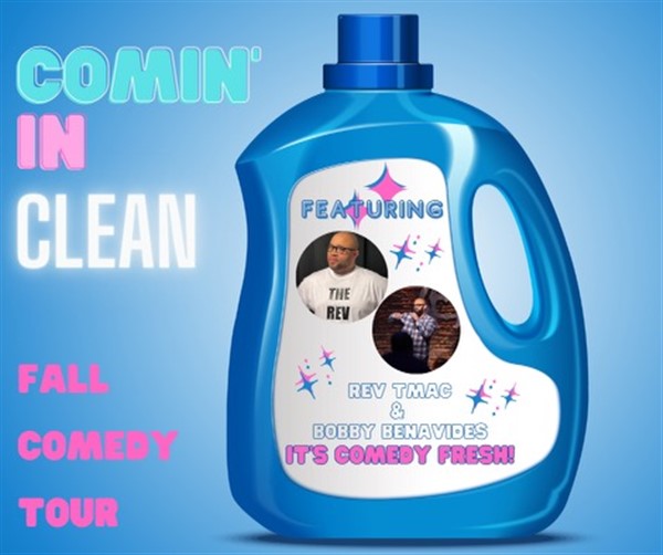 Comin' In Clean Fall Comedy Tour w/ REV TMAC & Bobby Benavides on oct. 27, 19:00@Twin City Opera House - Compra entradas y obtén información enoperahouseinc.com 