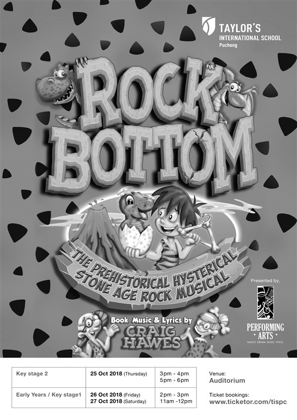 Get Information and buy tickets to Rock Bottom KEY STAGE 1 & EYC on TAYLORS INTERNATIONAL SCHOOL PUCHONG PERFORMING ARTS