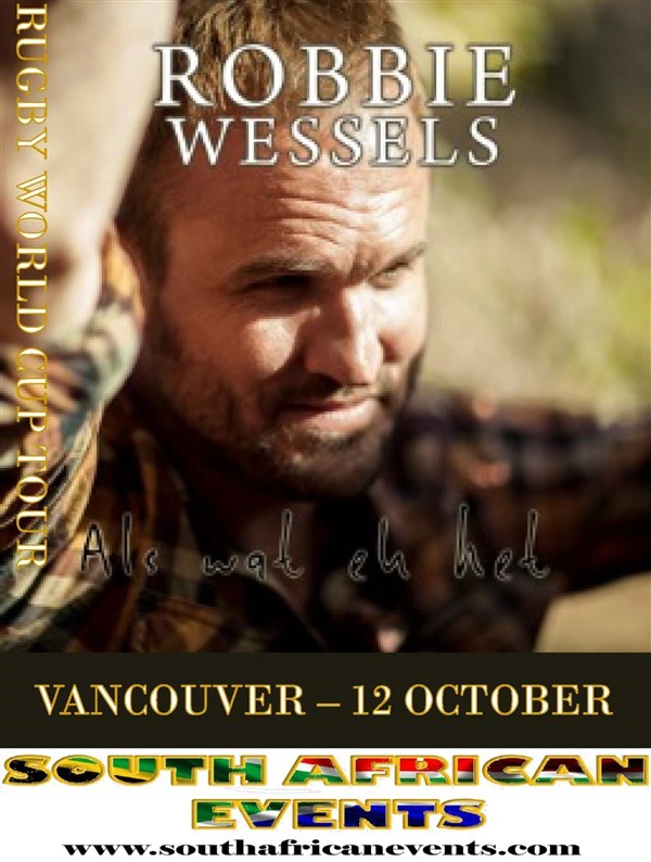 Get Information and buy tickets to ROBBIE WESSELS IN VANCOUVER  on South African Events Pty Ltd