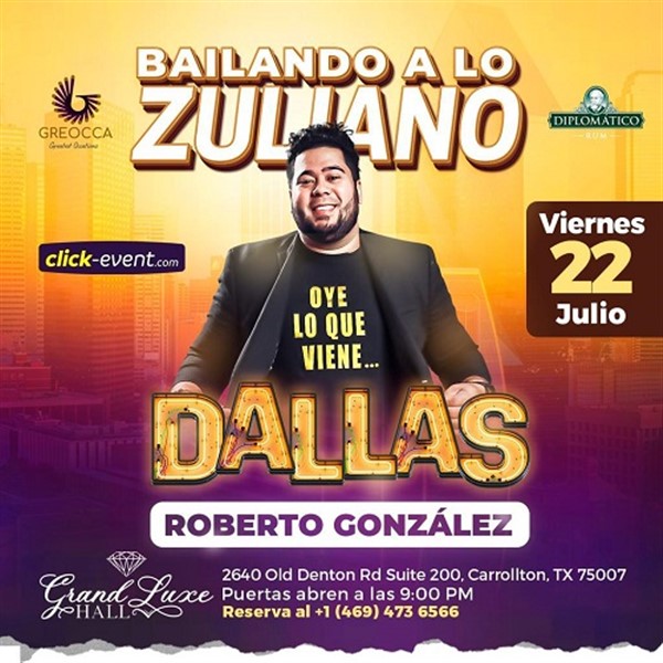 Obtener información y comprar entradas para Roberto Gonzalez - Bailando a lo Zuliano - Dallas  en www.click-event.com.